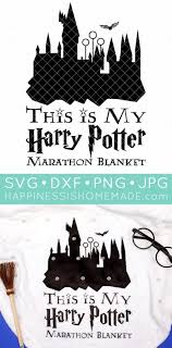 Download Free Harry Potter Svg Marathon Blanket Happiness Is Homemade