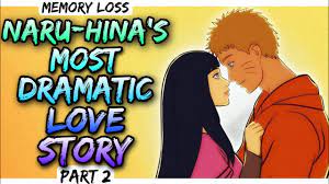 What If Naruto Lost His Memories || Naru-Hina's Most Dramatic Love Story ||  Part 2 - YouTube