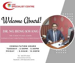 Check spelling or type a new query. Ukm Specialist Centre We Are Pleased To Welcome Dr Ng Beng Kwang As Our Newest Consultant Obstetric Gynecology At Ukm Specialist Centre Consultation Hours Tuesday 2 00pm 5 00pm Friday