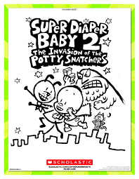 Super Diaper Baby 2 The Invasion Of The Potty Snatchers Coloring Sheet Baby Coloring Pages Captain Underpants Baby Diapers