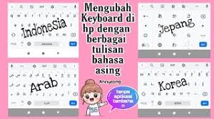 Ubah tulisan indonesia ke korea. Cara Mengubah Keyboard Tulisan Bahasa Arab Korea Dsb Di Hp Tanpa Aplikasi By Rini Ftrn Youtube