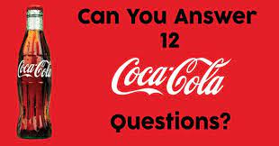 Please, try to prove me wrong i dare you. Can You Answer 12 Coca Cola Questions Quizpug