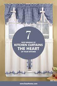 7 Nice Designs Of Kitchen Curtains The Heart Of Your Kitchen Kitchen Curtains Farmhouse Kitchen Curtains Curtain Design Diy
