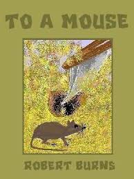 To A Mouse A Poem By Robert Burns Of Mice And Men Robert Burns Mouse