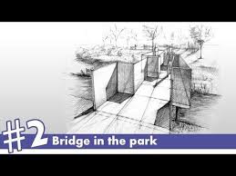 Bridge In The Park Perspective Drawing 2 Narrated My Own Projects Youtube Perspective Drawing Perspective Drawings