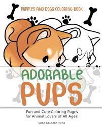 We have over 50 really cute designs that will help you occupy and educate your young children and students. Puppies And Dogs Coloring Book Adorable Pups Fun And Cute Coloring Pages For Animal Lovers Of All Ages 1 Animal Coloring Illustrations Sora Amazon Es Libros