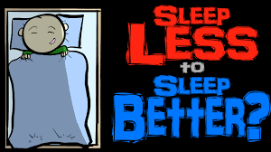 If you want a bedtime snack, keep it bland and light. Sleep Better By Sleeping Less Youtube