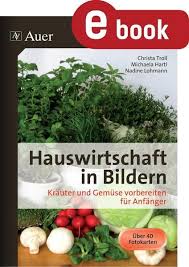 Cerca nel più grande indice di testi integrali mai esistito. Hauswirtschaft In Bildern Krauter Und Gemuse Von Christa Troll Michaela Engelhardt Nadine Lohmann Ebooks Orell Fussli