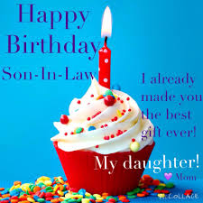 Birthday Prayer For Son In Law Happy Birthday To The Best Son In Law Birthday Wishes For Son Happy Birthday Son Birthday Messages For Son