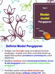 Pengertian model pembelajaran adalah suatu model pengajaran yang menggunakan sistem presentasi di depan kelas dan harus memperhatikan. 4 Model Model Pengajaran