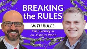 Breaking The Rules With Rules: Print Security in an Unsecure World
