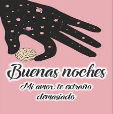 Hoy te tengo que decir que todas las noches sueño con que tú serías para mí. Imagenes Buenas Noches Amor Frases Romanticas