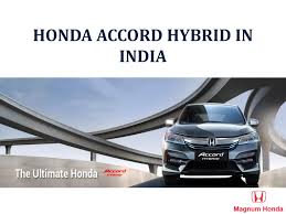 Used 2017 honda accord sport with fwd, sport package, keyless entry. 2017 New Honda Accord Hybrid Price In India Magnum Honda By Magnum Honda Issuu