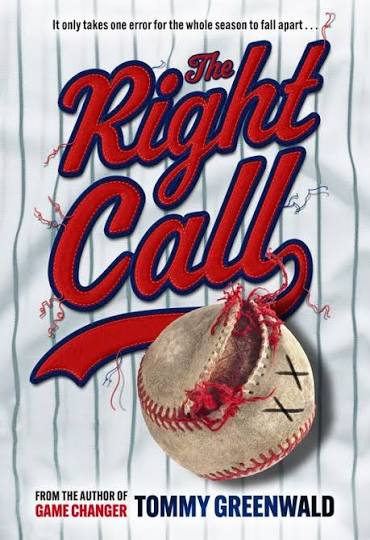 The Right Call: A Game Changer Novel by Tommy Greenwald | Goodreads