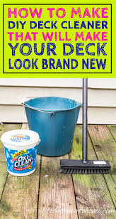 Homemade Deck Cleaner The Best Inexpensive Non Toxic Diy Deck Cleaner Gardening From House To Home Deck Cleaner Deck Cleaning Diy Deck