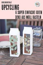 Auch wenn dein handwerkliches talent nicht ganz so ausgeprägt ist oder dir einfach die zeit fehlt, gibt es viele einfache ideen, wie du leicht aus alten dingen neues schaffen kannst. Upcycling Ideen Basteln Mit Mull 6 Super Einfache Anleitungen Fur Schone Dekostucke Aus Tetrapak Karton Eierkart Herbstliche Deko Recycling Basteln Basteln