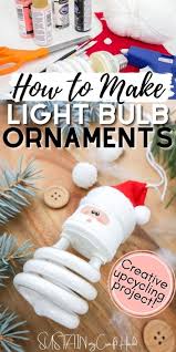 Check spelling or type a new query. How To Make Light Bulb Christmas Ornaments And Where To Buy Sustain My Craft Habit