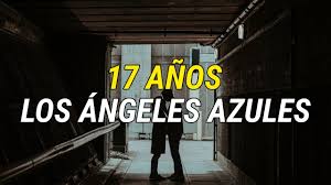 Los ángeles azules es una popular agrupación de cumbia la cual es altamente escuchada en méxico, latinoamérica y algunas partes de estados unidos «si usted hace una fiesta tenga la decencia de nunca poner la canción '17 años' de los ángeles azules. Los Angeles Azules 17 Anos Letra Youtube