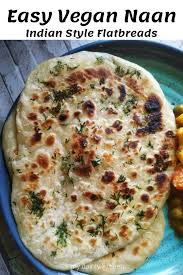 Easy Vegan Naan Recipe Indian Flatbread My Dainty Kitchen Recipe In 2020 Recipes Easy Vegan Naan Recipe