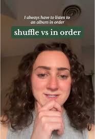 Listening to Albums: Shuffle or Order?