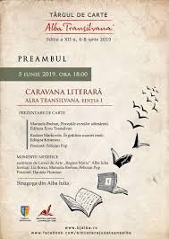 Articole despre targ de carte. Caravana LiterarÄƒ Alba Transilvana Deschide Seria Evenimentelor De La Targul De Carte Alba Transilvana Din Alba Iulia Ziarul Unirea