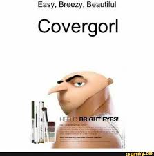 Easy Breezy Beautiful Covergorl Ifunny Despicable Me Memes Really Funny Memes Stupid Memes