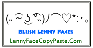 Lenny face is a form of an emoticons which is used to express your mood to your friends in a message. Blush Lenny Face Ê– Blushing Text Faces