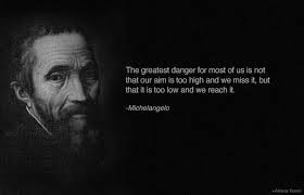 Aim High Quotes By Famous People Quotes By Famous Personalities Michelangelo Quotes