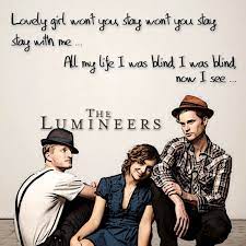 Pin By Ilsa Hoenke On Music Lyrics The Lumineers Music Lyrics Songs To Sing