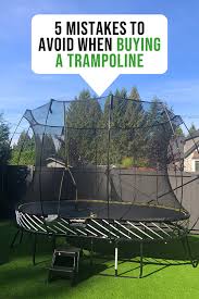 5 Mistakes To Avoid When Buying A Trampoline Trampoline Buying Tips How To Choose A Trampoline Back Best Trampoline Backyard Trampoline Backyard For Kids