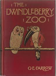 The Dwindleberry Zoo G E Farrow 1909 Gordon Browne Illustrations Book Cover Art Book Cover Illustration Vintage Book Covers