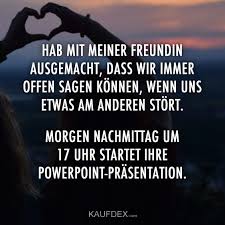Check spelling or type a new query. Hab Mit Meiner Freundin Ausgemacht Dass Wir Immer Offen Kaufdex In 2021 Freunde Powerpoint Prasentation Lustige Zitate