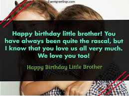Happy birthday my dearest little brother. 38 Sweet Happy Birthday Little Brother Wishes And Quotes