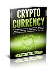 Udemy doesn't only teach beginner cryptocurrency trading classes. Pdf Free Download Cryptocurrency The Crash Course To Learn About Investing And Trading Cryptocurrencies Including Bitcoin Ethereum Monero Zcash And More Cryptocurrency Trading Cryptocurrency Mining Full Online By Adrian Mcnulty