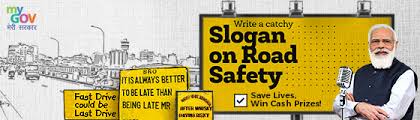 Every person should aware of the. Write A Slogan On Road Safety Save Lives Mygov In