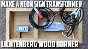 How To Make A Lichtenberg Wood Burning Machine I Made A New Lichtenberg Wood Burning Ma Burning Wood With Electricity Wood Burning Crafts Neon Sign Transformer