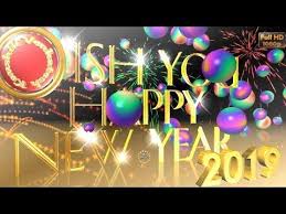 Happy New Year 2019 Wishes Whatsapp Video New Year Greetings Animation Message Ecard Download Youtube Twitter Video You Youtube New Year Greetings