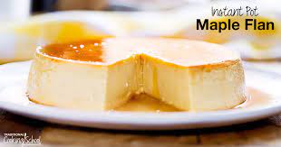 Instant Pot Maple Flan Recipe Desserts Real Food Recipes Dessert Recipes