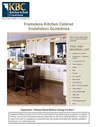 Most kitchen cabinets are priced by the linear foot, and the price should include the cost of installation if you're purchasing them from the same place that will install them. Frameless Kitchen Cabinet Installation Guidelines