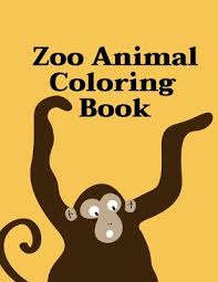 Animal coloring pages for kids on this page you will find many more zoo animals coloring pages your kids can enjoy! Zoo Animal Coloring Book Coloring Pages With Funny Easy And Relax Coloring Pictures For Animal Lovers Book Paperback The Book Stall