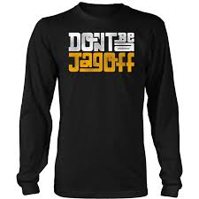 Don T Be A Jagoff Pittsburghese T Shirt Teefig Father S Day T Shirts Matching Couple Shirts T Shirt
