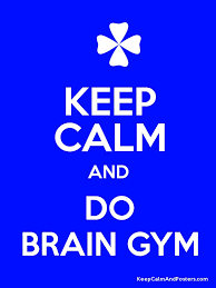 keep calm and do brain gym keep calm