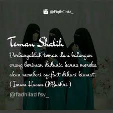 Sahabat Yang Sesungguhnya Adalah Dia Yang Menolong Saudaranya Sesuai Dengan Kemampuannya Walaupun Hanya Dengan Perkataan Yang Baik Dia Menolo Iman Orang Teman