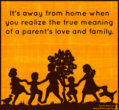 It S Away From Home When You Realize The True Meaning Of Spiritualcleansing Org Love Wisdom Inspirational Quotes Images