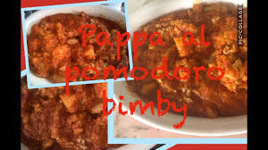 Pomodoro, olio extravergine d'oliva toscano, basilico e avanzi di pane raffermo; Pappa Al Pomodoro Bimby Youtube