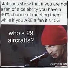 Check spelling or type a new query. Accurate The Only Celebrity I Ve Seen In Public Is Mitt Romney And I M Not A Fan Of His Or Any Politicians Twenty One Pilot Memes Twenty One Pilots One Pilots