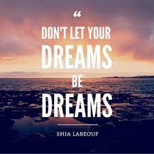 August 17th 2015 R Motivashian Don T Let Your Dreams Just Be Dreams Make Your Dreams Come True Just Do It R Subredditoftheday