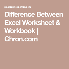 Difference Between Excel Worksheet Workbook Workbook Worksheets Excel