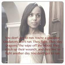 So yes, this can be your call, and you will not make the same think below the waist mistakes as the 44 men who came before you because i will not allow it. Scandal Tv Series Gladiator Quotes Google Search Scandal Quotes Olivia Pope Quotes Business Inspiration Quotes