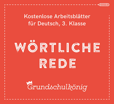 Daran anschließend ist die vermittlung der verkehrsregeln besonders wichtig. Wortliche Rede Wortliche Rede Lernen Macht Spass Grundschulkonig